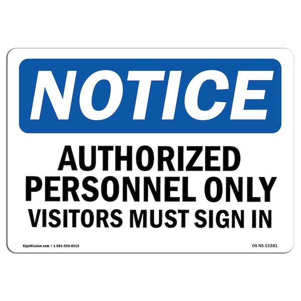 Signmission OSHA Notice Sign, 10" Height, 14" Width, NOTICE Authorized Personnel Only Visitors Sign, Landscape OS-NS-D-1014-L-15281 - main